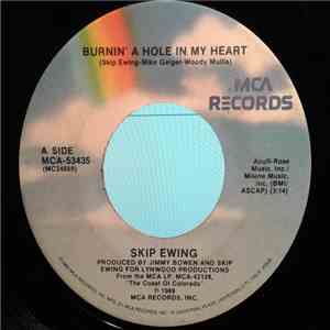 Skip Ewing - Burnin' A Hole In My Heart