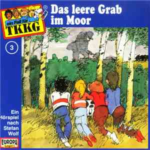Stefan Wolf - TKKG 3 - Das Leere Grab Im Moor