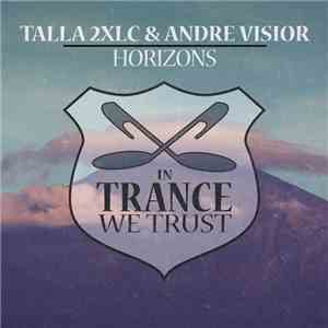 Talla 2XLC & Andre Visior - Horizons
