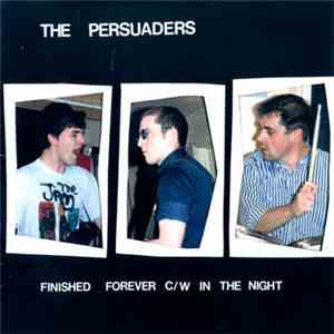 The Persuaders  - Finished Forever