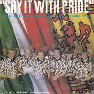The Scottish World Cup Squad & Friends - Say It With Pride