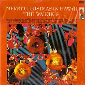 The Waikikis - Merry Christmas In Hawaii