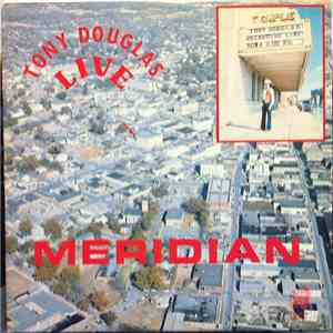 Tony Douglas  - Tony Douglas Live - Meridian