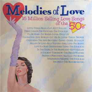Various - Melodies Of Love - 16 Million Selling Love Songs Of The 50's
