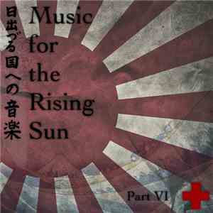 Various - Music For The Rising Sun: Part VI