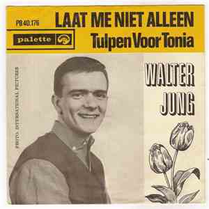 Walter Jung  - Laat Me Niet Alleen