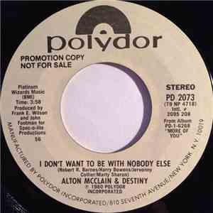 Alton McClain & Destiny - I Don't Want To Be With Nobody Else