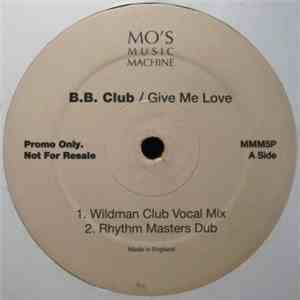 B.B. Club - Give Me Love