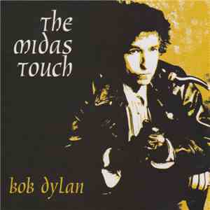 Bob Dylan - The Midas Touch
