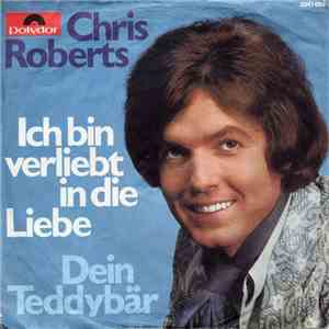 Chris Roberts - Ich Bin Verliebt In Die Liebe