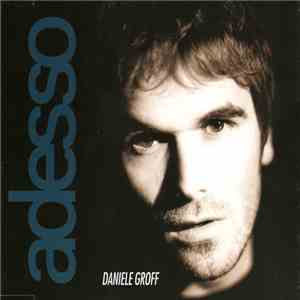 Daniele Groff - Adesso