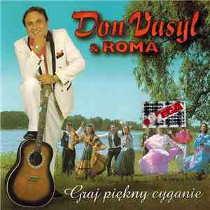 Don Vasyl & Roma - Graj Piękny Cyganie
