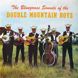 Double Mountain Boys - The Bluegrass Sounds of the Double Mountain Boys
