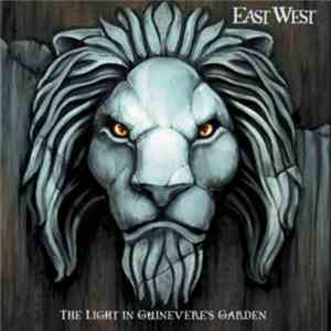 East West - The Light In Guinevere's Garden