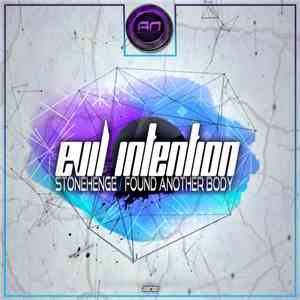 Evil Intention - Stonehenge / Found Another Body