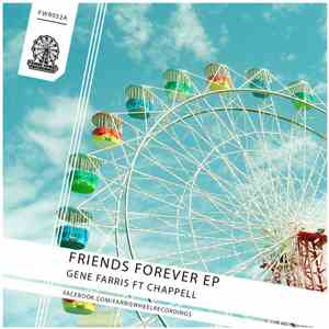 Gene Farris Ft Chappell - Friends Forever EP