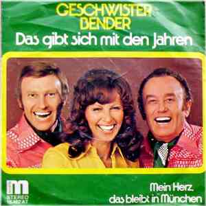 Geschwister Bender - Das Gibt Sich Mit Den Jahren