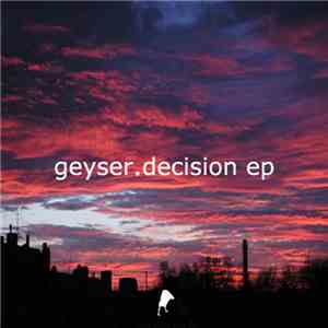 Geyser - Decision