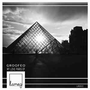Groofeo - My Love Paris EP
