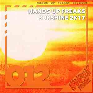 Hands Up Freaks - Sunshine 2k17