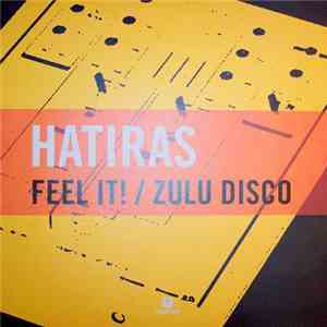 Hatiras - Feel It! / Zulu Disco