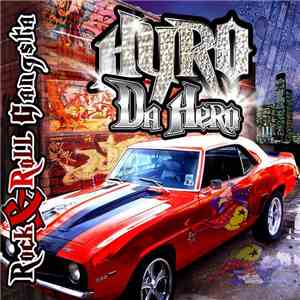 Hyro Da Hero - Rock & Roll Gangsta