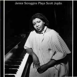 Janice Scroggins - Janice Scroggins Plays Scott Joplin