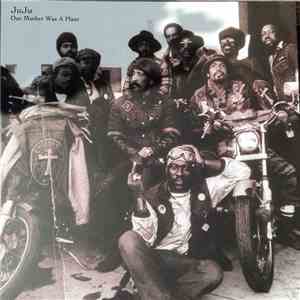 Juju  - Our Mother Was A Plant
