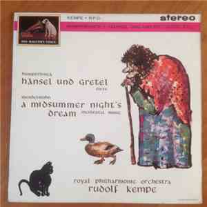 Kempe, Humperdinck, Mendelssohn - Hansel Und Gretel Suite. Etc.