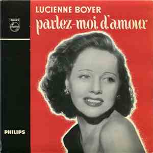 Lucienne Boyer - Parlez-Moi D'Amour