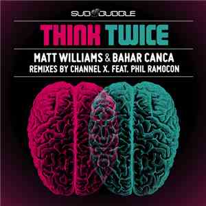 Matt Williams  & Bahar Canca - Think Twice