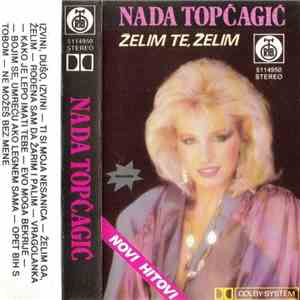 Nada Topčagić - Želim Te, Želim