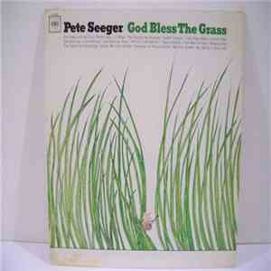 Pete Seeger - God Bless The Grass