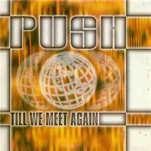 Push - Till We Meet Again