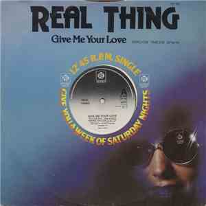 Real Thing - Give Me Your Love / You Can't Force The Funk