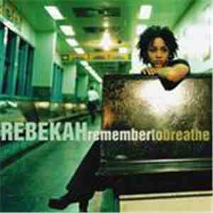Rebekah - Remember To Breathe