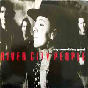 River City People - Say Something Good
