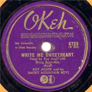 Roy Acuff And His Smoky Mountain Boys - Write Me Sweetheart / I'll Forgive ...