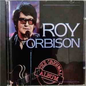 Roy Orbison - The Original Album