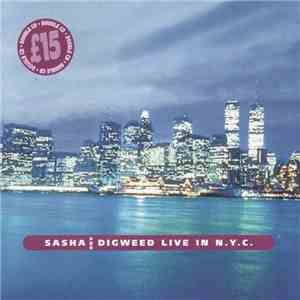 Sasha & Digweed - Live In N.Y.C.