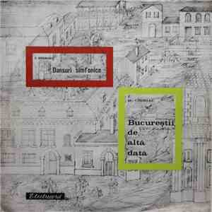 T. Rogalski / M. Chiriac - Dansuri Simfonice / Bucureștii De Altă Dată