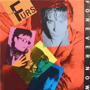 The Psychedelic Furs - Forever Now