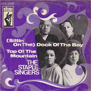The Staple Singers - (Sittin' On The) Dock Of The Bay / Top Of The Mountain
