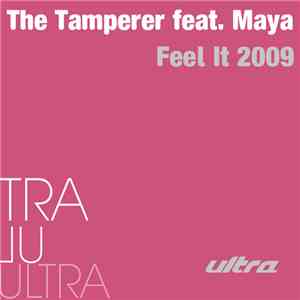 The Tamperer Feat. Maya - Feel It 2009