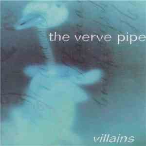 The Verve Pipe - Villains
