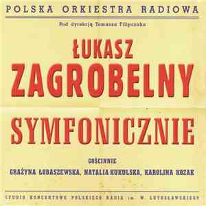 Łukasz Zagrobelny - Symfonicznie