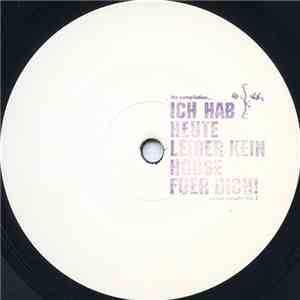 Various - Ich Hab Heute Leider Kein House Fuer Dich! ...Vinyl Sampler Vol. 2