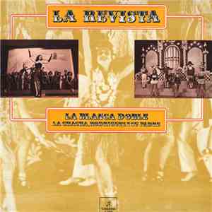 Various - La Revista: La Blanca Doble. La Chacha, Rodriguez Y Su Padre