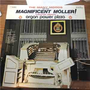 Various - The Many Moods Of The Magnificent Möller! Theatre Organ
