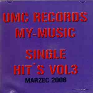Various - UMC Records - My Music - Single Hit's Vol 3 - Marzec 2006